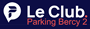 Le Club Parking Bercy 2